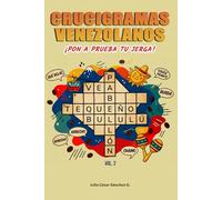 Crucigramas Venezolanos - Volumen 2: Sabores, acciones y palabras que nos definen (Crucigramas Venezolanos - Serie Completa (3 Volúmenes))
