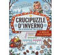 Crucipuzzle d'Inverno: Libro di Enigmistica Rilassante per Adulti. 80 Crucipuzzle su Neve, Feste e Tradizioni. Edizione a Grandi Caratteri (Large Print). (Parole Intrecciate)