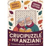 Crucipuzzle Per Anziani: Libro In Caratteri Grandi Per Adulti