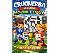 Cruciverba per bambini 6,7,8,9 anni passione Mondiali di Calcio