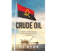 Crude Oil: Power, Turnaround, and Transformation in Angola