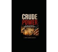 Crude Power: Oil and the Making of American Middle East Policy (Fractured America)