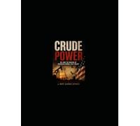Crude Power: Oil and the Making of American Middle East Policy (Fractured America)