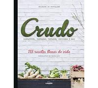 Crudo: 115 recetas llenas de vida (Gastronomía)