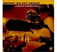 Crudup, Arthur Big Boy - Look on Yonder's Wall [Casete]