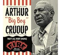 Arthur Big Boy Crudup - Thats All Right (Mama): The Fire Sessions