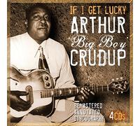 Arthur Big Boy Crudup - If A Get Lucky