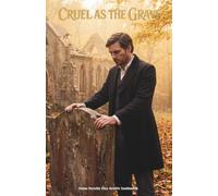 Cruel as the grave: The Classic Edition