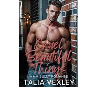 Cruel Beautiful Things: A MM Bully Romance (Cruel Devotion)