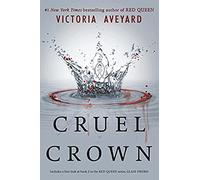Cruel Crown. Prequel Red Queen: Two Red Queen Novellas