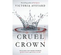 Cruel Crown: Two Red Queen Short Stories by Victoria Aveyard(2016-04-21)