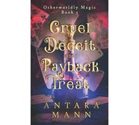 Cruel Deceit and Payback Treat: A Paranormal Women's Cozy Mystery (Otherworldly Magic)