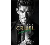 Cruel Devotion: Une mafia romance avec un voisin stalker (Rosetti Club Miami)