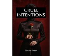 Cruel Intentions: 100 True Stories of Cold-Hearted Crimes: 61 (Crime and Mystery)