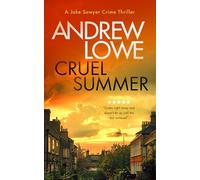 Cruel Summer: A chilling British detective crime thriller: 7 (Jake Sawyer Crime Thrillers)
