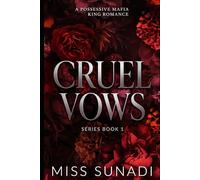Cruel Vows: A Possessive Mafia King Romance (The Corrupted Vows (Mafia Romance))
