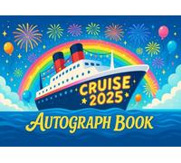 Cruise Autograph Book 2025: Capture Magical Memories from Your Family Cruise Adventure - Perfect for Kids, Friends & Character Signatures