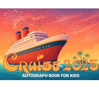Cruise Autograph Book 2025: Magical Memory Book for Kids, Collect Signatures, Photos & Memories from Favorite Characters, Princesses, and Family Adventures at Sea.