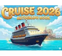 Cruise Autograph Book 2026: A Fun Keepsake Journal for Kids and Families to Collect Signatures and Memories on Their Cruises