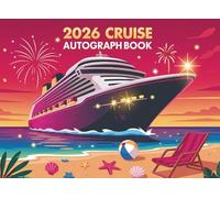 Cruise Autograph Book 2026: A magical keepsake for theme parks, cruises, and signatures, along with photos from your family vacation at sea.