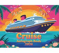 Cruise Autograph Book 2026: A Signature and Photo Album for Kids to Collect Memories from Theme Parks & Cruises Around The World