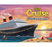 Cruise Autograph Book 2026 for Kids: A Memory-filled autograph and activity book designed for kids to capture character signatures, stories, and ... 2026 cruise - a keepsake to treasure forever.