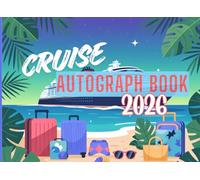 Cruise Autograph Book 2026 For Kids: Collect Favorite Character, Princess & Cruise Signatures and Photos from Your Family Vacation at Sea