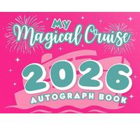 Cruise Autograph Book 2026 for Kids: For Photos, Pictures, and Signatures of Characters and Princesses. Includes Memory Prompts for Recording Special Memories. Small, Pink Scrapbook for Girls.