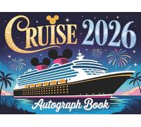 Cruise Autograph Book 2026: Magical Memories for Kids, Collect Signatures and Photos of Favorite Princesses, Characters, and Parks from Your Vacation Adventure