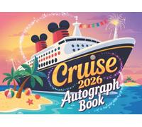 Cruise Autograph Book 2026: Magical Memories for Kids | Collect Your Favorite Character, Princess & Cruise Signatures and Photos from Your 2026 Family Vacation at Sea