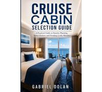 Cruise Cabin Selection Guide: A Practical Guide to Smarter Planning, Better Choices, and Avoiding Costly Mistakes: 5 (The Confident Adventure Series)