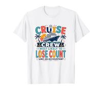 Cruise Crew Most Likely to Lose Count Like an Accountant Camiseta