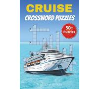 Cruise Crossword Puzzles: Crossword Puzzle with Easy to Read Print about Cruising, Cruise Ships and Cruise Ports and More | 6x9 inches, 120 pages | ... … Gift for Vacation, Holidays and Relaxation.