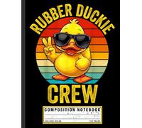Cruise Duck Composition Notebook: Rubber Duckie Crew Theme with Funny Vacation Design, Travel Journal for Cruise Fans, Families, and Summer Trip Memories