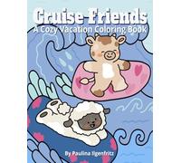 Cruise Friends: A Cozy Vacation Coloring Book