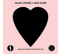 CRUISE,JULEE / KING DUDE - Sing Each Other's Songs For You [Vinilo]