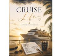 Cruise Life: A 8.5*11 inch Luxury Adult Coloring Book Featuring Elegant Cruise Ships, Tropical Escapes & Ocean-Inspired Designs | 100+ Unique images ... for the cruise lover or adventure seeker.