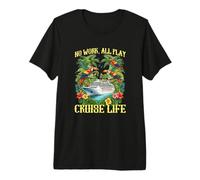 Cruise Life No Work All Play Grupo de Vacaciones en Crucero Camiseta Premium