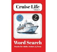 Cruise Life Word Search Book - Volume 1: Relaxing Word Search Puzzles About Cruises, Travel, and Vacation Fun | 50 Easy-to-Read Puzzles | 6x9 Inch ... | Perfect for Holidays, Trips, and Gifting