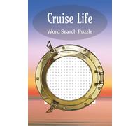 Cruise Life Word Search Puzzle Book: Word Searches with easy to read print about cruises, travel, packing and more | 6x9 inches, 200 pages | 100 puzzles and 100 solutions