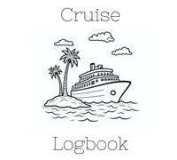 Cruise Logbook - Journal - Room Inside these Pages for 20 Vacations: 8.5 X 11 Paperback - Soft Cover