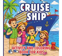 Cruise Ship Activity and Coloring Book for Kids: Fun Travel Activities, Ocean Adventures, and Educational Facts for Kids on Vacation (FactaColor Kids)