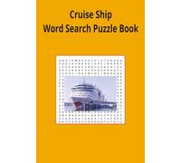 Cruise Ship Word Search Puzzle Book: Cruise Ship word search puzzle book for adults, seniors and teens, featuring 55 puzzles with solutions. 6x9 with 495 words