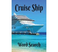 Cruise Ship Word Search Puzzle Book: Set Sail for a Word Search Adventure. 6x9 inch, 50+ Puzzles. A Great Gift for Travellers, Sailors, Tourists, and ... of Screen-Free Fun. Watch Your Brain Bloom.