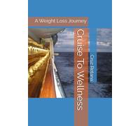 Cruise To Wellness: A Weight Loss Journey