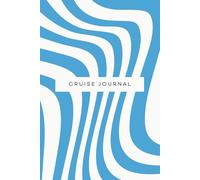 Cruise Travel Journal and Memory Book: Minimal Blue Wave Vacation Planner for Ocean Adventures, Notes & Keepsakes