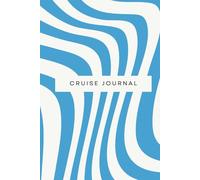Cruise Travel Journal and Memory Book: Minimal Blue Wave Vacation Planner for Ocean Adventures, Notes & Keepsakes