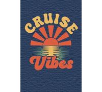 Cruise Vibes Notebook - For Those Who Love Life at Sea