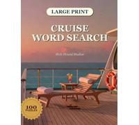 Cruise Word Search: 100 Large Print Puzzles for Cruise Lovers, Snowbirds & Vacation Travelers