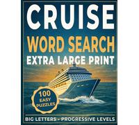 Cruise Word Search for Seniors 60+: Easy & No Stress Extra Large Print Puzzles with Progressive Difficulty (Volume 4): Relax, Stay Focused, and Enjoy ... Stimulation (CRUISE WORD SEARCH COLLECTION)